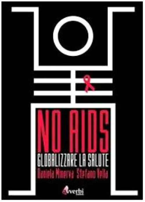 No Aids. Globalizzare il diritto alla salute