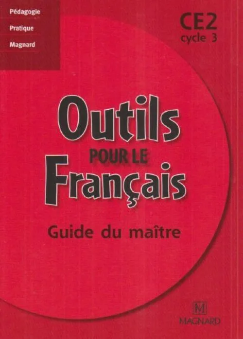 Outils pour le français, CE2 cycle 3 (Guide du maître)
