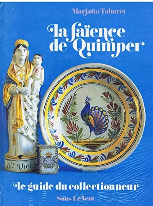 La faïence de Quimper : le guide du collectionneur