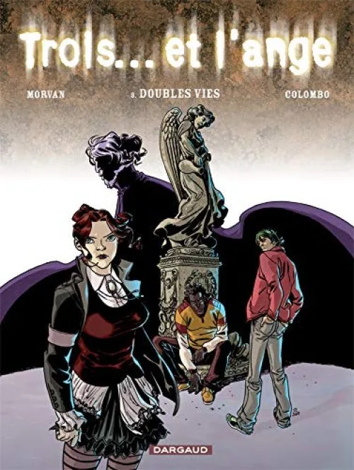 Trois... et l'ange, Tome 3 : Doubles vies