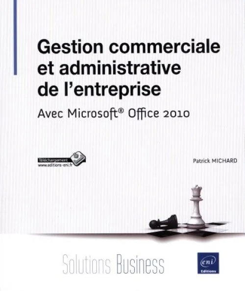 Gestion commerciale et administrative de l'entreprise - Avec Microsoft® Office 2010