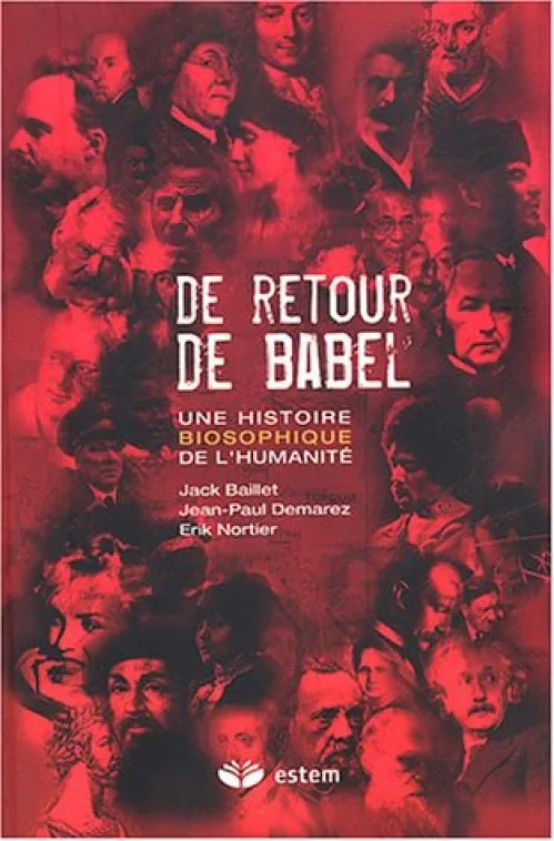 De retour de Babel : Une histoire biosophique de l'humanité