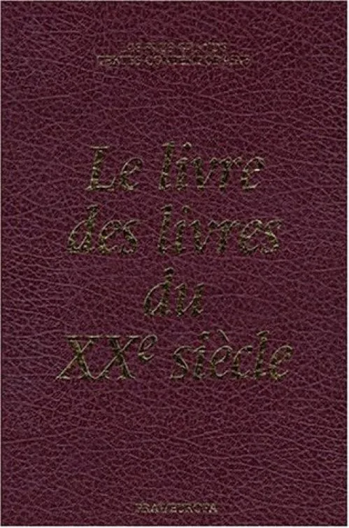 LE LIVRE DES LIVRES DU 20EME SIECLE