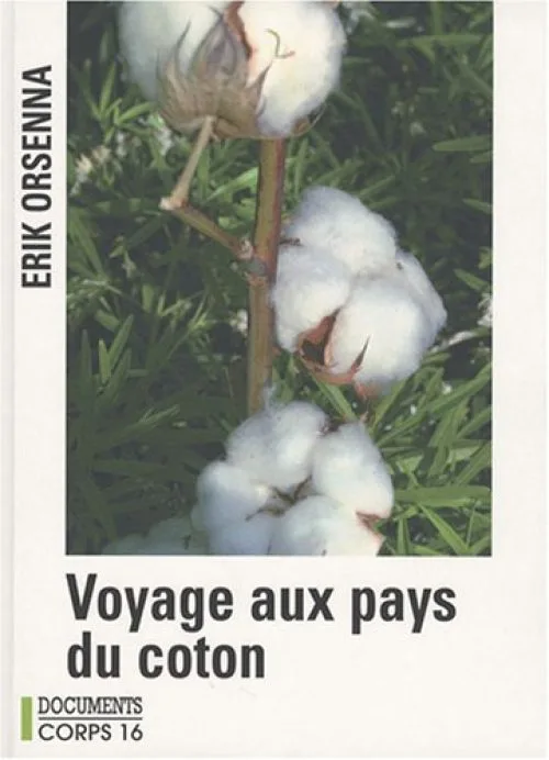 Voyage aux pays du coton : Petit précis de mondialisation