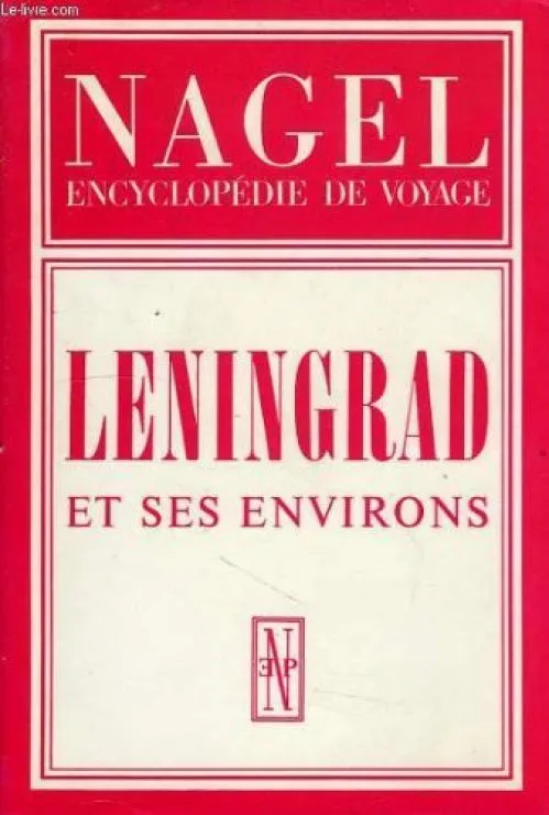 Nagel, encyclopedie de voyage, leningrad et ses environs
