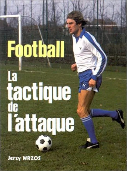 Football. La tactique de l'attaque (théorie et pratique)