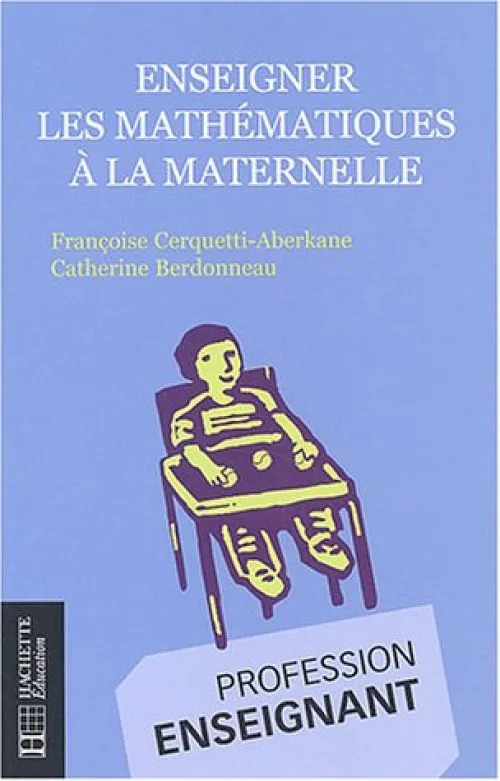 Enseigner les mathématiques à la maternelle