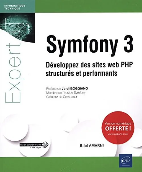Symfony 3 - Développez des sites web PHP structurés et performants