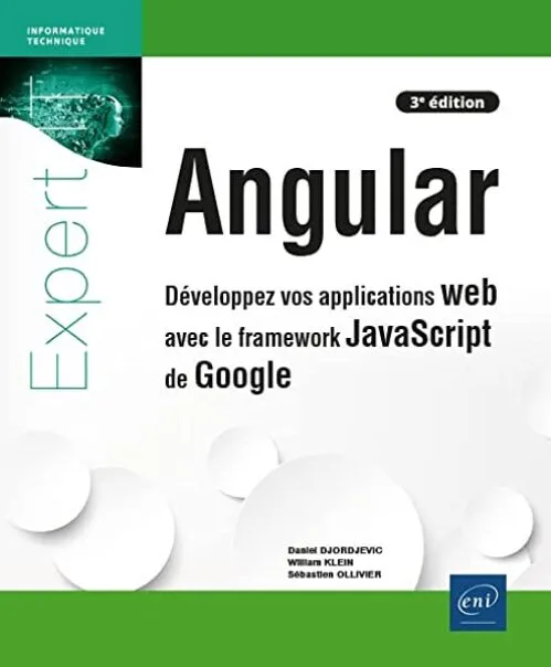Angular: Développez vos applications web avec le framework JavaScript de Google (3e édition)