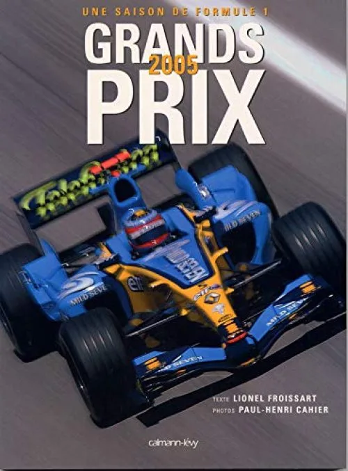 Grands Prix 2005 : Une saison de Formule 1