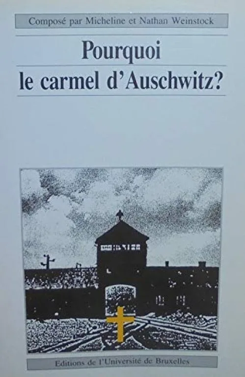 Pourquoi Carmel d'Auschwitz. Revue de l'université de Bruxelles, année 1990