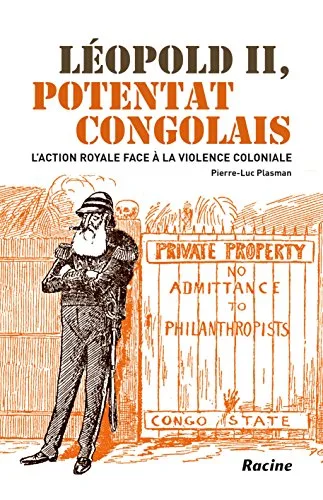 Léopold II Potentat congolais: L'action royale face à la violence coloniale