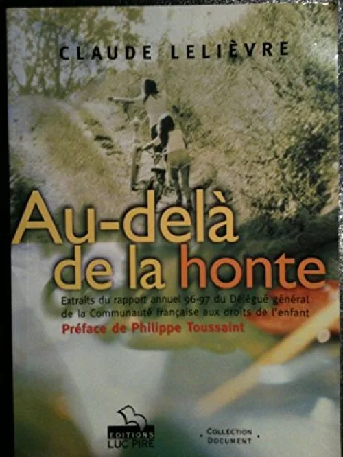Au-delà de la honte - Extraits du rapport annuel 96-97 du délégué général de la communauté française aux droits de l'enfant