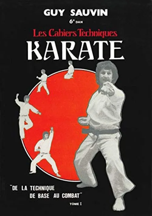 Karaté, les cahiers techniques : Tome 1, De la technique de base au combat