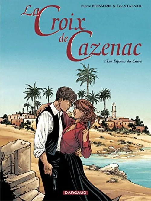 La Croix de Cazenac, Tome 7 : Les espions du Caire