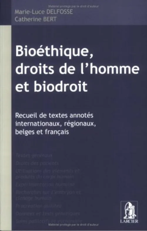 Bioéthique, droits de l'homme et biodroit by Bert/Delfosse