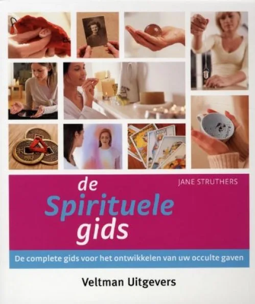 De spirituele gids / druk 2 by Struthers, J., Keizer, H.