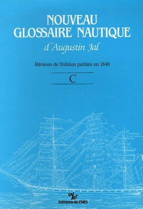 Nouveau Glossaire nautique d'Augustin Jal Lettre C