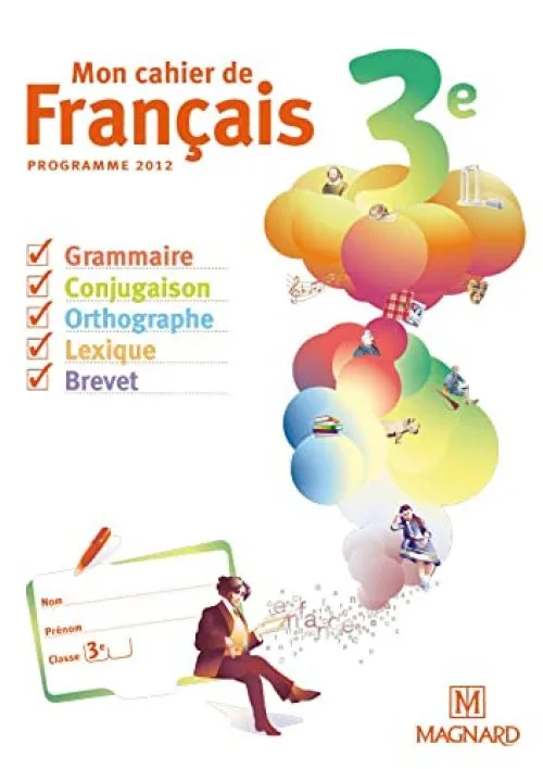 Mon cahier de français 3e : Cahier élève