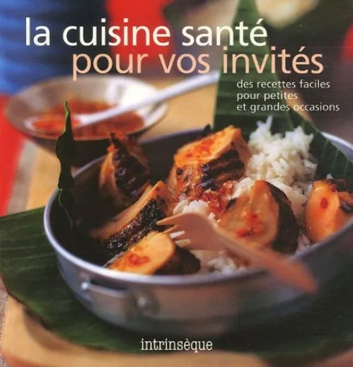 Cuisine santé pour vos invités