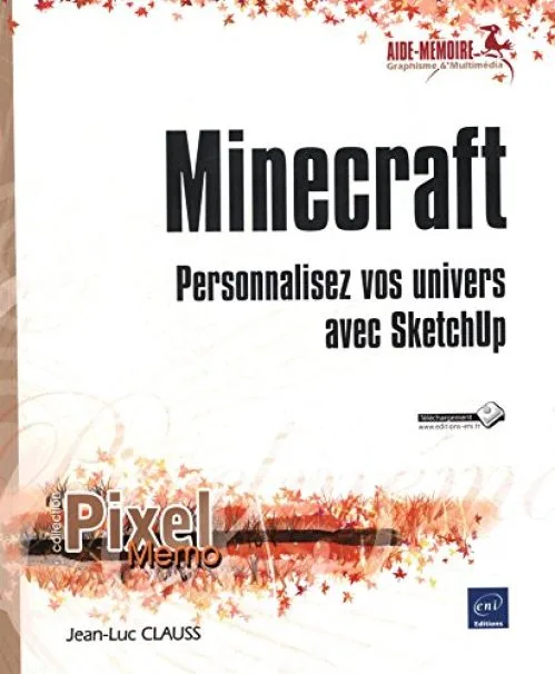 Minecraft - Personnalisez vos univers avec SketchUp