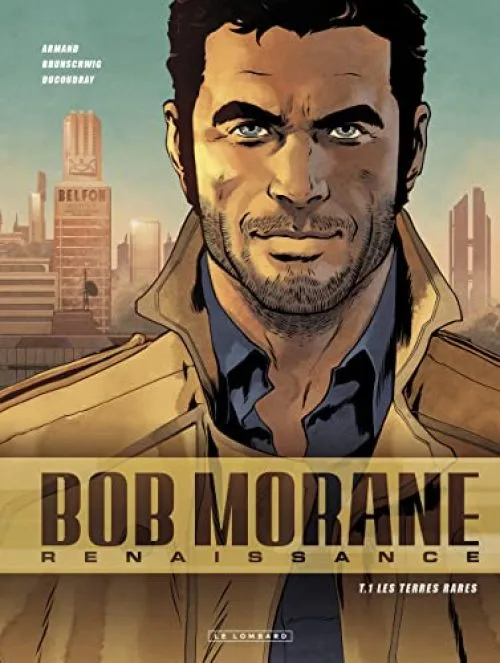 Bob Morane - Renaissance - tome 1 - Les Terres rares