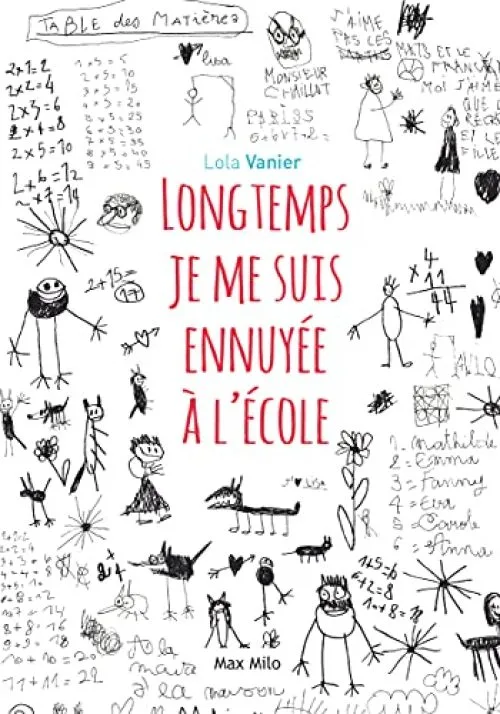 Longtemps je me suis ennuyée à l'école
