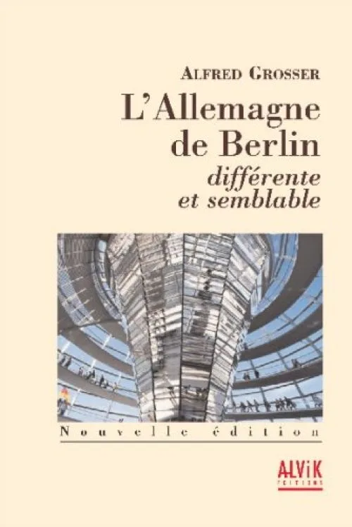 L'Allemagne de Berlin différente et semblable
