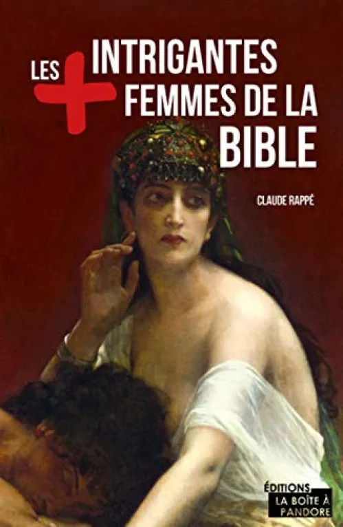 Les plus intrigantes femmes de la Bible