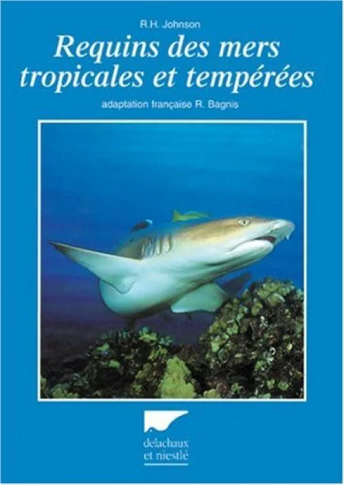 REQUINS DES MERS TROPICALES ET TEMPEREES