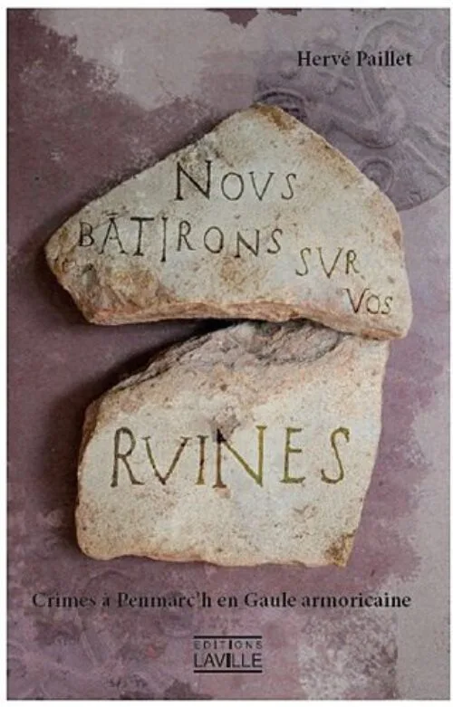 Nous bâtirons sur vos ruines: Crimes à Penmarc'h en Gaule armoricaine