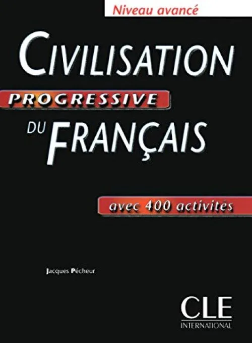 Civilisation progressive du français - Niveau avancé - Livre