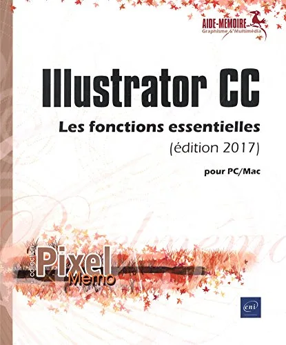 Illustrator CC pour PC/Mac: Les fonctions essentielles