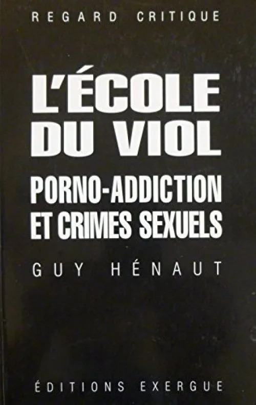 L'école du viol : Porno-addiction et crimes sexuels