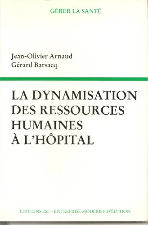 La Dynamisation des ressources humaines à l'hôpital