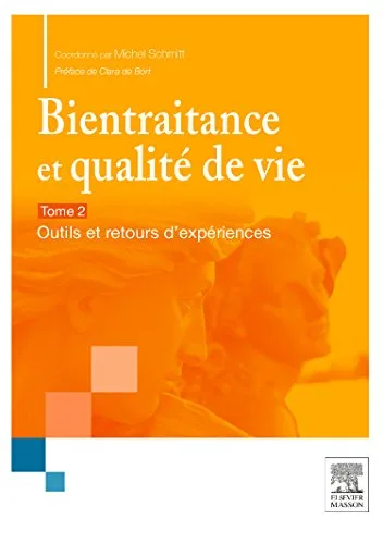 Bientraitance et qualité de vie - T.2: Outils et retours d'expériences