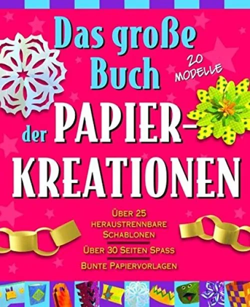 Das große Buch der Papierkreationen