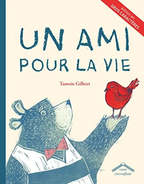 Un ami pour la vie - version gros caractères