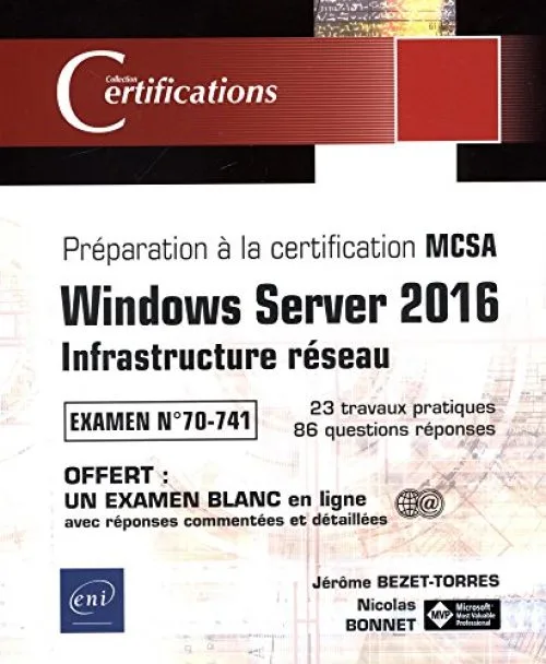 Windows Server 2016 - Infrastructure réseau - Préparation à la certification MCSA - Examen 70-741