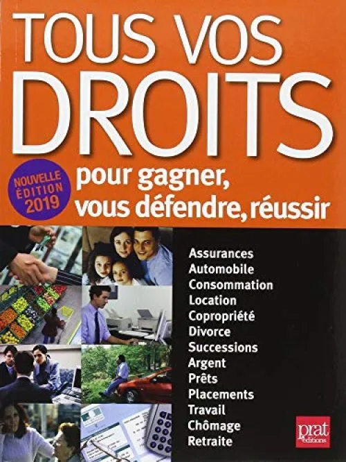 Tous vos droits : Pour gagner, vous défendre, réussir