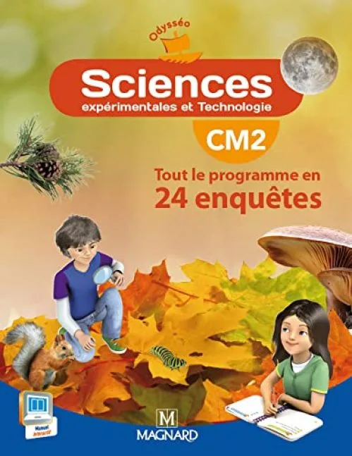Sciences CM2 Odysséo : Tout le programme en 24 enquêtes