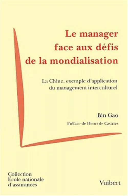 Le manager face aux défis de la mondialisation. La Chine, exemple d'application du management interculturel