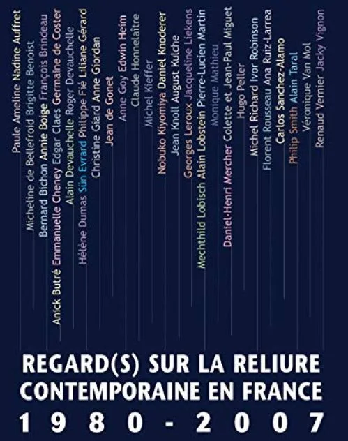 Regard(s) sur la reliure contemporaine en France 1980-2007