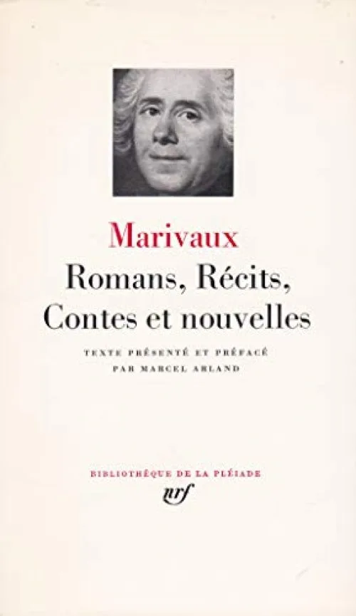 Romans - Récits, contes et nouvelles de Marivaux (La Pléiade)
