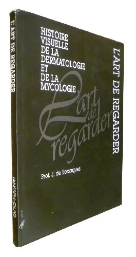 L'art de regarder. Histoire visuelle de la dermatologie et de la mycologie