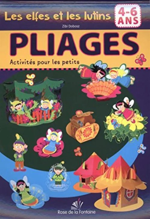 Les elfes et les lutins : Pliages 4-6 ans