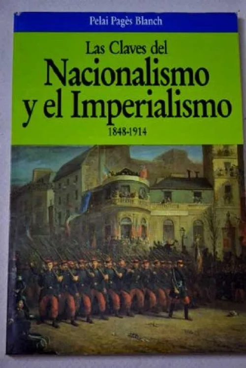 Claves del nacionalismo y el imperialismo, las : 1848-1914