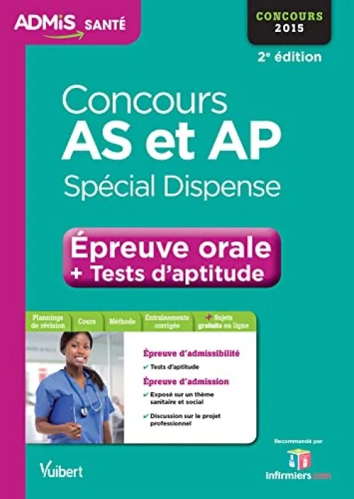 Concours AS et AP (Aide-soignant et Auxiliaire de puériculture) - Épreuve orale - Tests d aptitude - Spécial dispense - Concours 2015