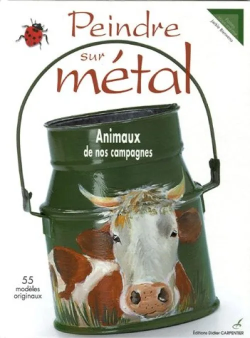 Peindre sur métal: Animaux de nos campagnes