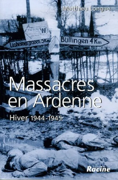 Massacres en Ardenne : Hiver 1944-1945